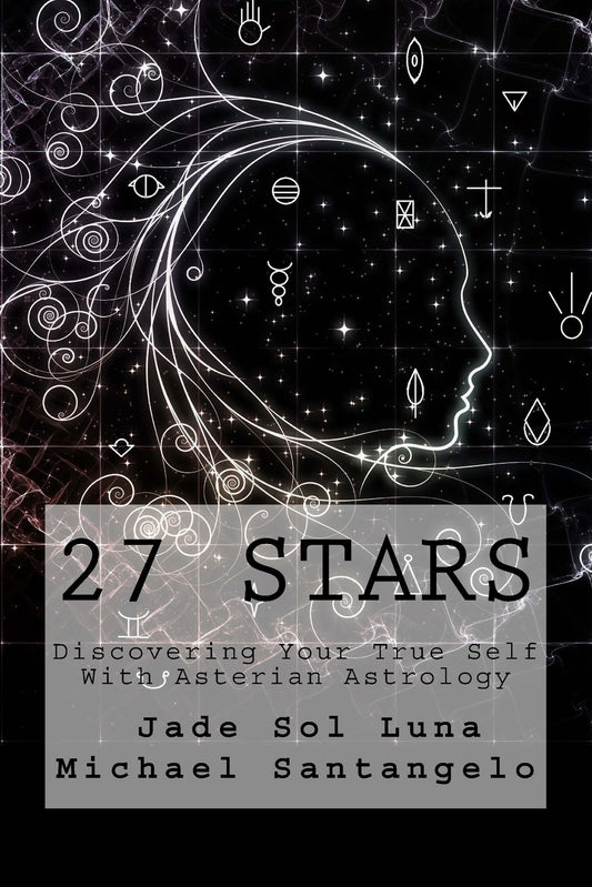 27 Stars: Discovering Your True Self With Asterian Astrology - 1605