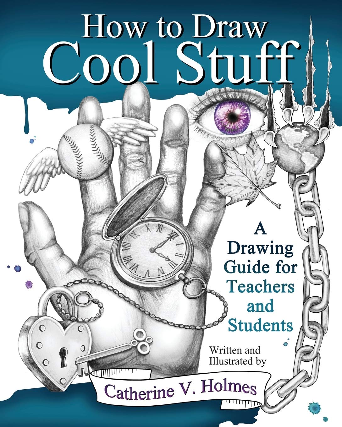How to Draw Cool Stuff: A Drawing Guide for Teachers and Students - 2785