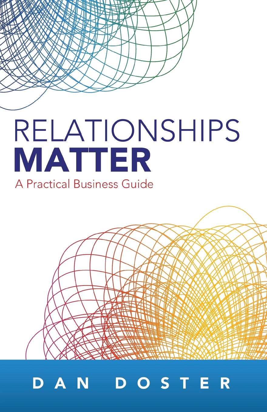 Relationships Matter: A Practical Business Guide