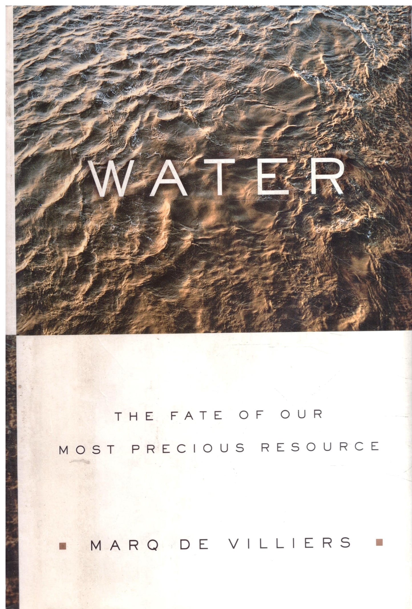 Water: The Fate of Our Most Precious Resource