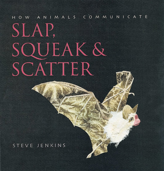 Slap, Squeak and Scatter: How Animals Communicate