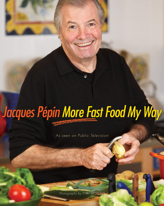 Jacques Ppin More Fast Food My Way - 7736