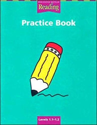 Practice Book: Houghton Mifflin Reading : Levels 1.1-1.2 (Houghton Mifflin Reading a Legacy of Literature)