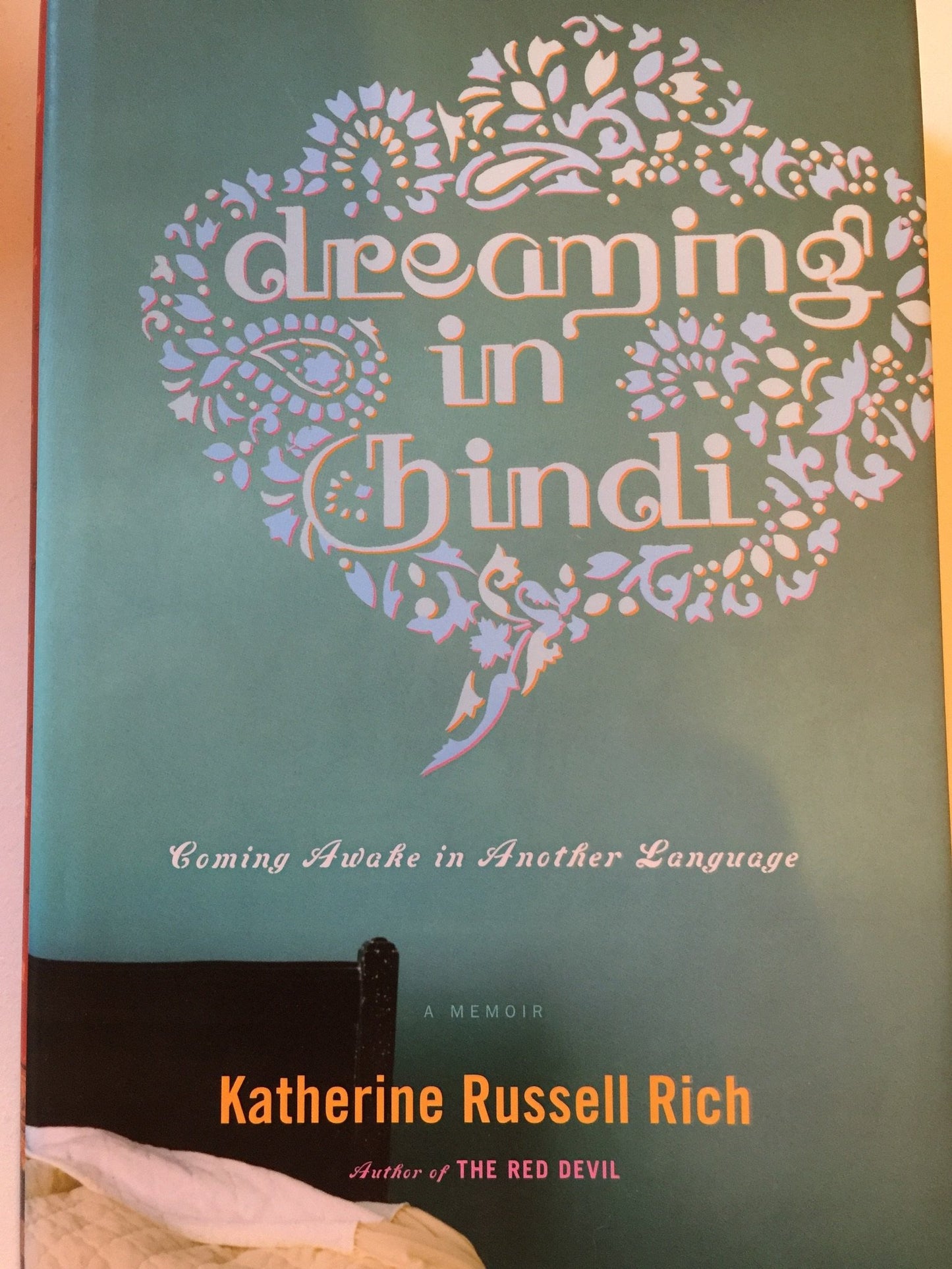 Dreaming in Hindi: Coming Awake in Another Language