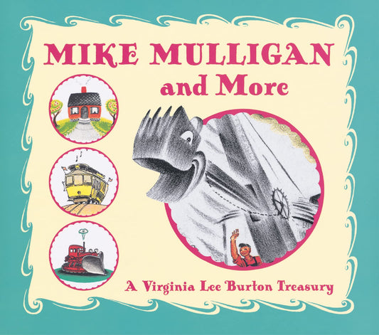 Mike Mulligan and More: A Virginia Lee Burton Treasury - 8494