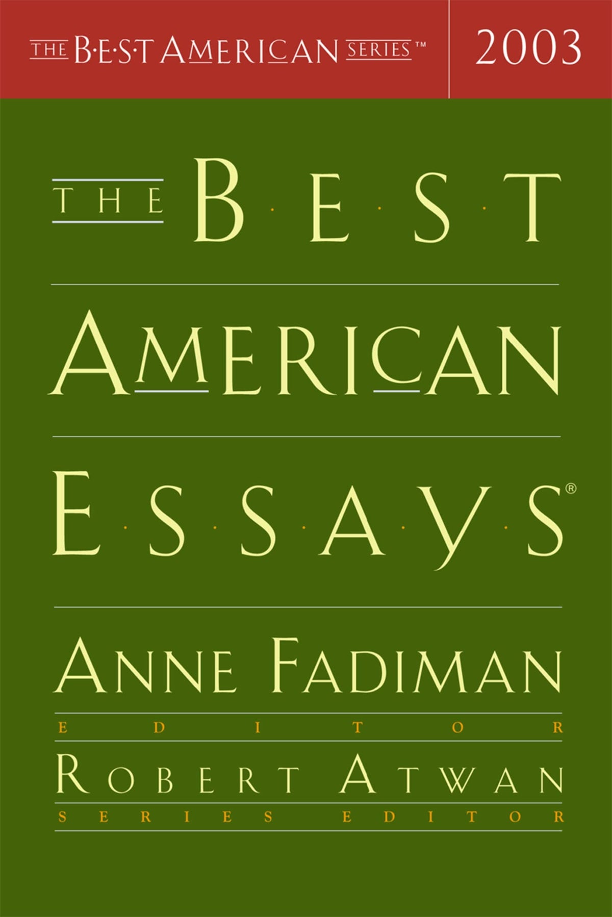 The Best American Essays 2003 (The Best American Series)