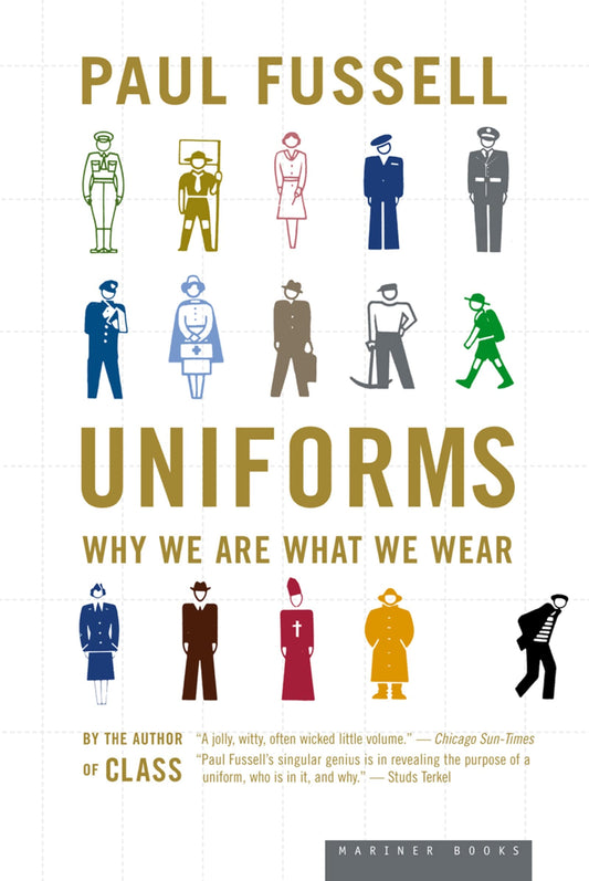 Uniforms: Why We Are What We Wear - 7562