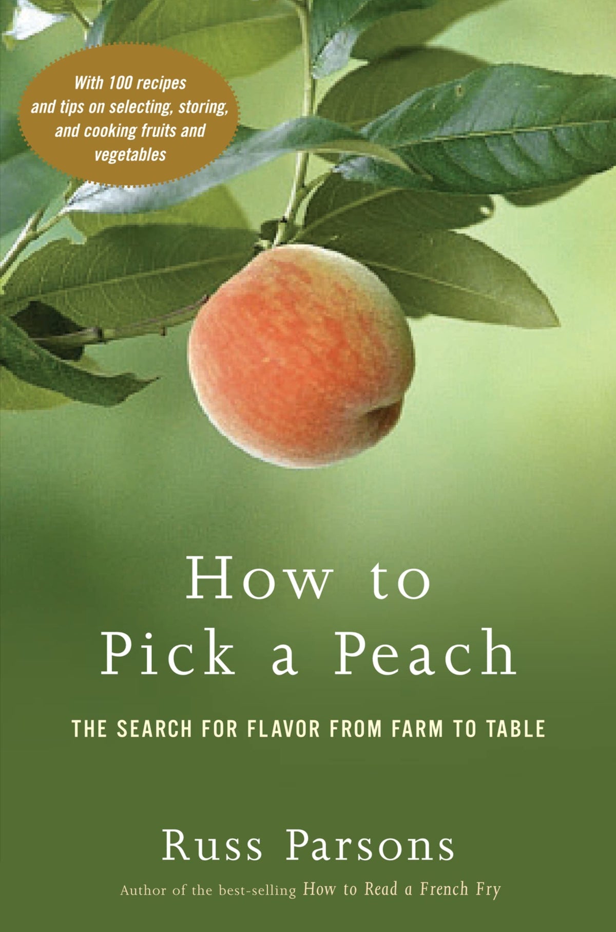 How To Pick A Peach: The Search for Flavor from Farm to Table
