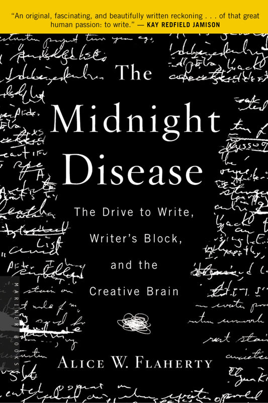 The Midnight Disease: The Drive to Write, Writer's Block, and the Creative Brain - 9454