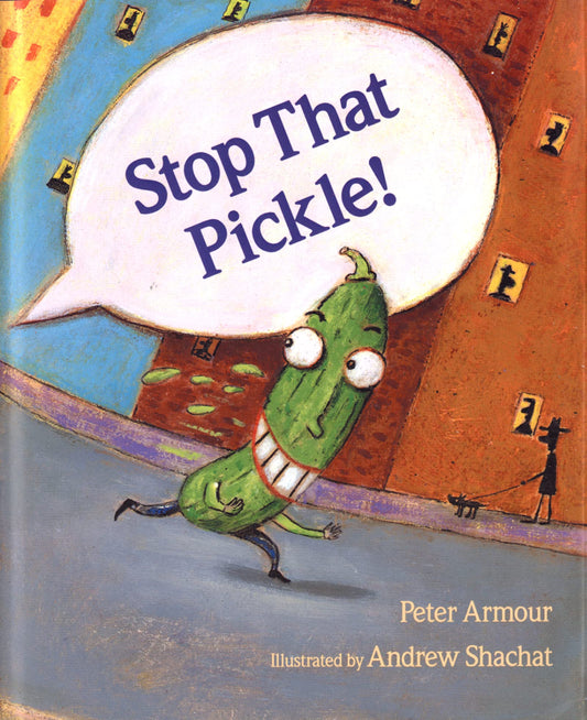 STOP THAT PICKLE!