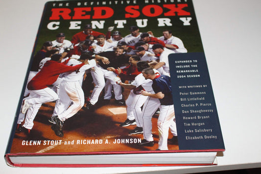 Red Sox Century: The Definitive History of the World's Most Storied Franchise