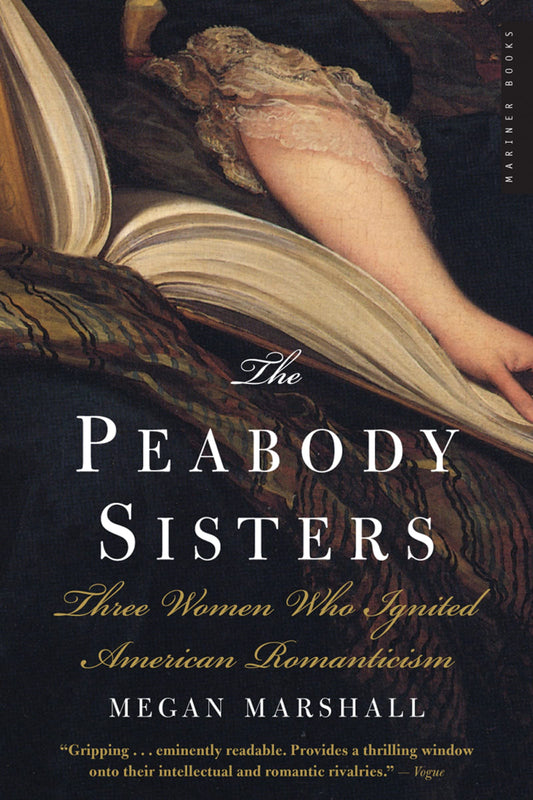 The Peabody Sisters: Three Women Who Ignited American Romanticism - 9025