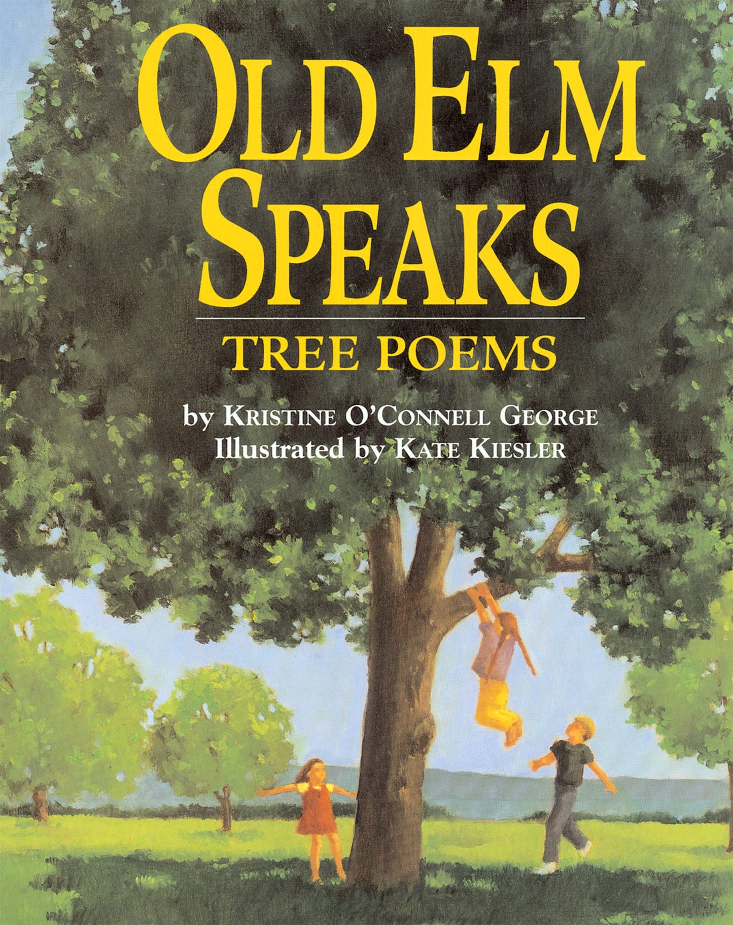 Old Elm Speaks: Tree Poems – A Humorous Picture Book of Nature Verse for Children (Ages 4-7)