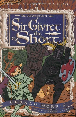 The Adventures of Sir Givret the Short (Knights' Tales)