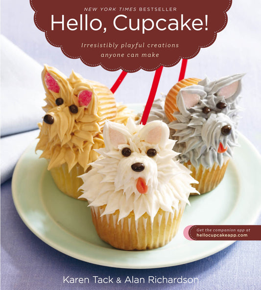 Hello, Cupcake!: Irresistibly Playful Creations Anyone Can Make - 3651