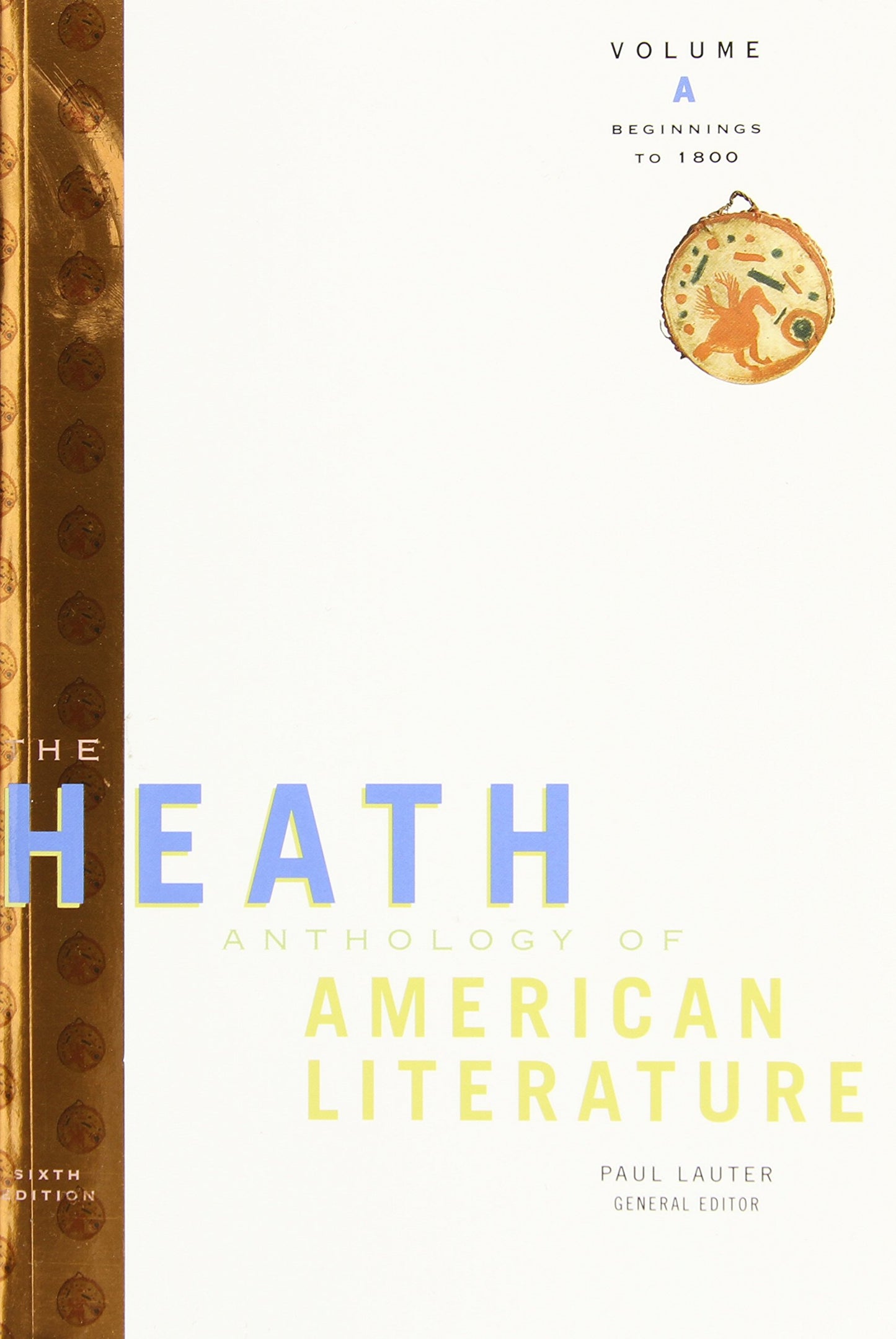 The Heath Anthology of American Literature: Beginnings to 1800