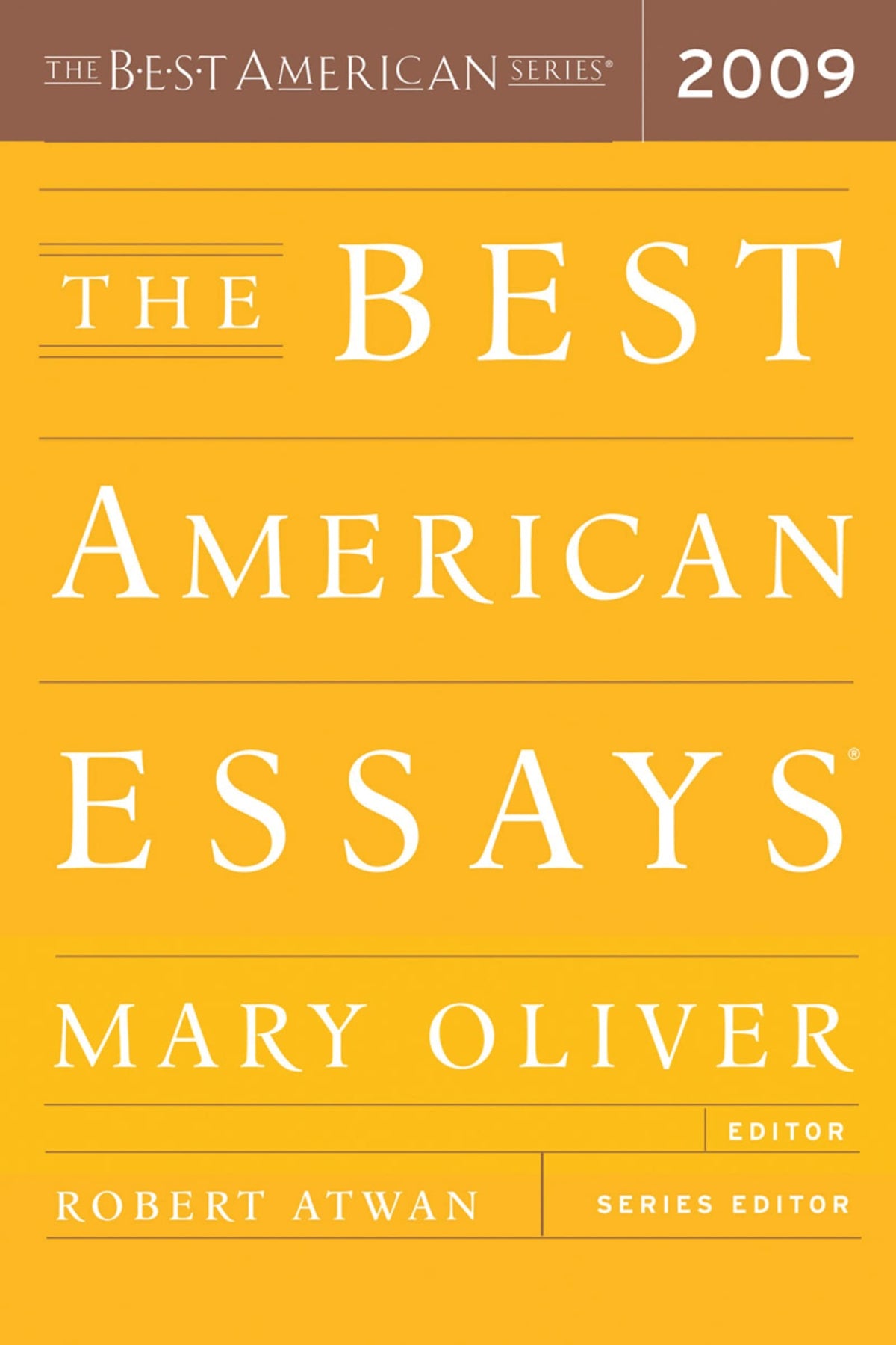 The Best American Essays 2009: The Finest Literary Writing Selected by Award-Winning Poet Mary Oliver