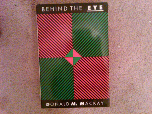 Behind the Eye (Gifford Lectures, 1986) - 5193
