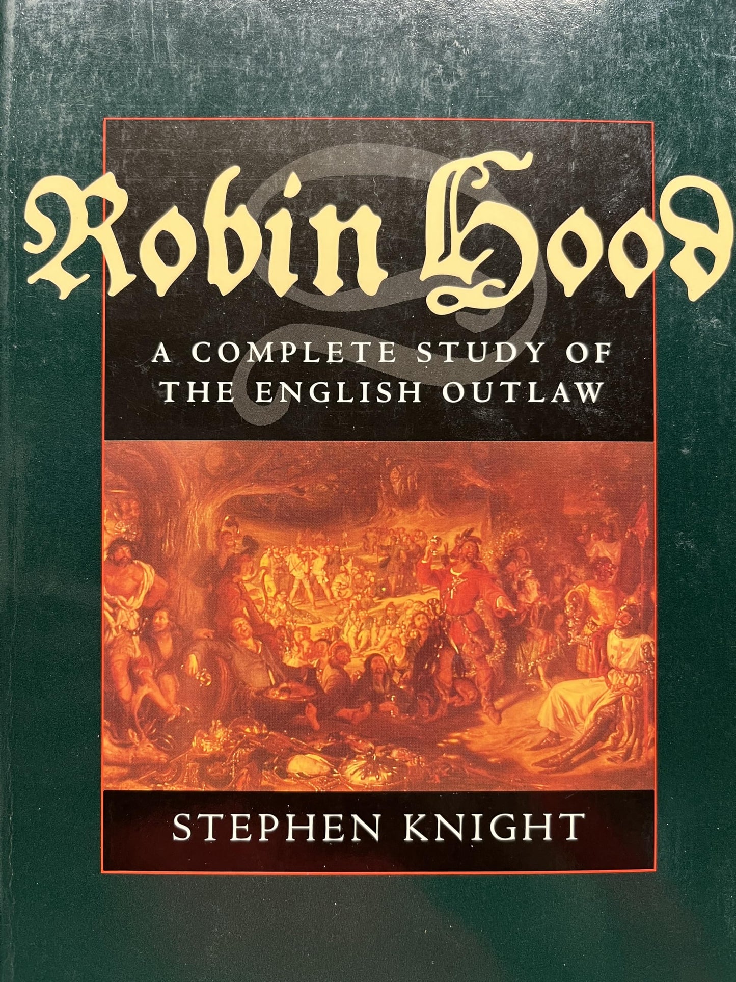 Robin Hood: A Complete Study of the English Outlaw