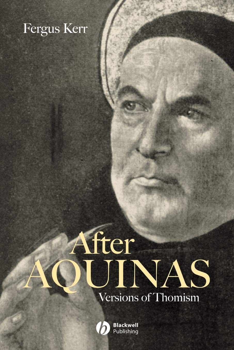 After Aquinas: Versions of Thomism - 9782