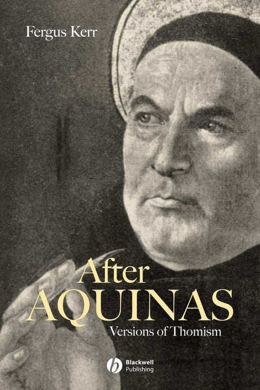 After Aquinas: Versions of Thomism - 9782