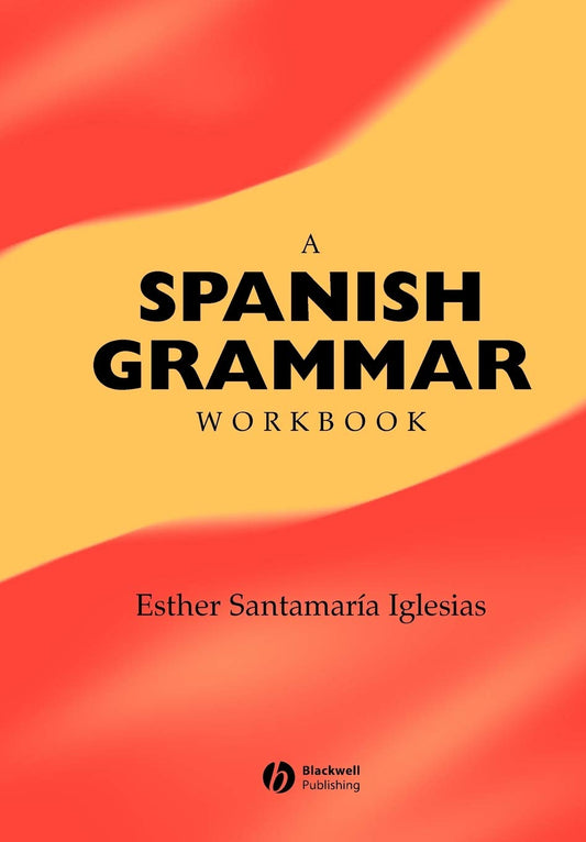 A Spanish Grammar Workbook - 7330