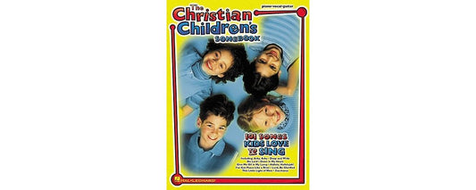 The Christian Children's Songbook Piano, Vocal and Guitar Chords - 3234