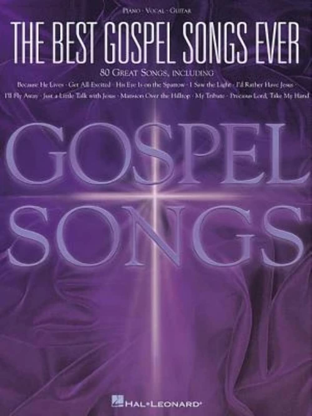 The Best Gospel Songs Ever | Piano, Vocal, Guitar Songbook | 80 Gospel Classics with Sheet Music, Lyrics, Chords and Guitar Diagrams | Timeless Hymns for Musicians and Beginners