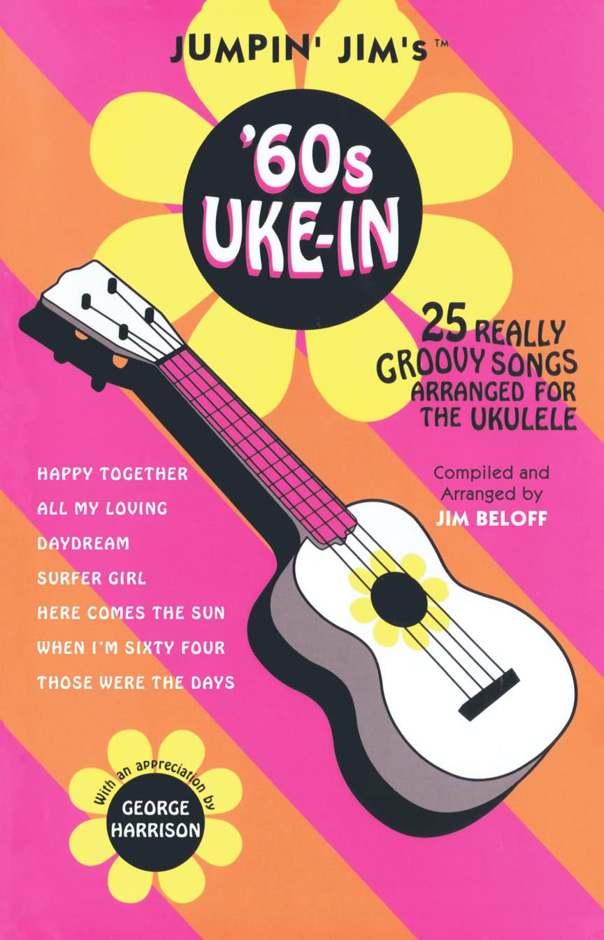 Jumpin' Jim's: '60s Uke-In Ukulele Solo Songbook | 25 Classic 1960s Songs with Melody, Lyrics and Chord Diagrams by Jim Beloff | Beatles Hits and Pop Standards for Easy to Medium Players