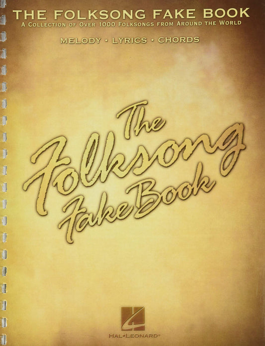 Various Composers - The Folksong Fake Book | C Edition Sheet Music | Over 1,000 Folk Songs with Melody, Lyrics & Chords | Hal Leonard Songbook for Performers, Teachers and Hobbyists