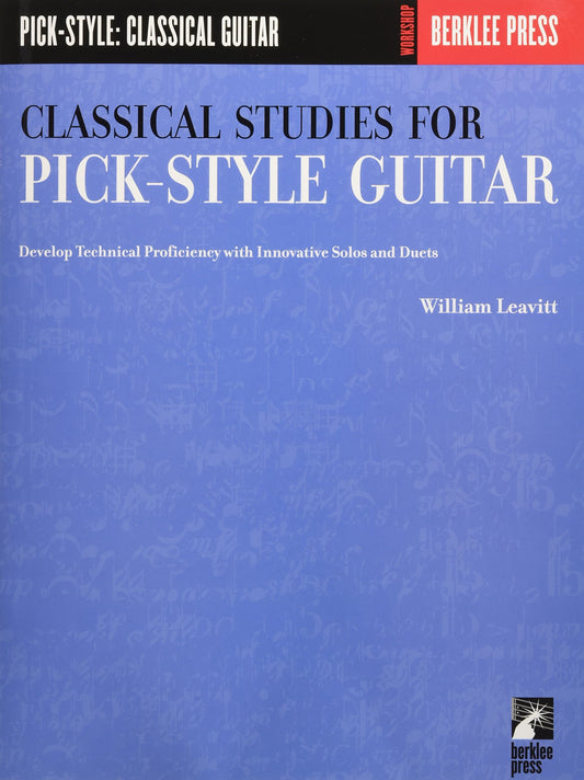 Classical Studies for Pick-Style Guitar - Volume 1: Develop Technical Proficiency with Innovative Solos and Duets - 7576