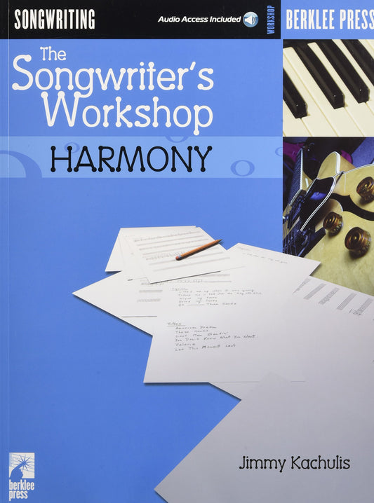 The Songwriter's Workshop – Harmony | Chord Progressions and Songwriting Techniques | Learn to Write Hit Songs with Online Audio | Berklee Press Music Composition Book - 8904