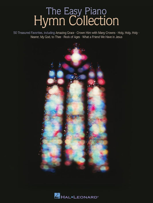 The Easy Piano Hymn Collection | 50 Classic Hymns for Worship and Church | Easy Piano Sheet Music Songbook for Beginners and Intermediate Pianists | Christian Music Book for Lessons and Recitals