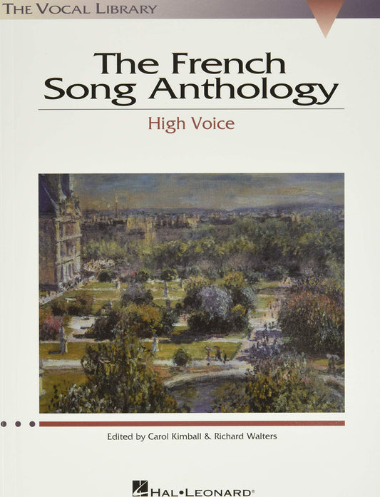 French Song Anthology – The Vocal Library for High Voice | 60 Classical French Art Songs with Piano Accompaniment | Sheet Music Collection for Singers, Teachers, and Students