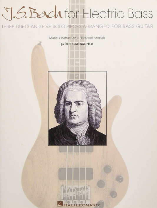 J.S. Bach for Electric Bass: Three Duets and Five Solo Pieces Arranged for Bass Guitar - 5527