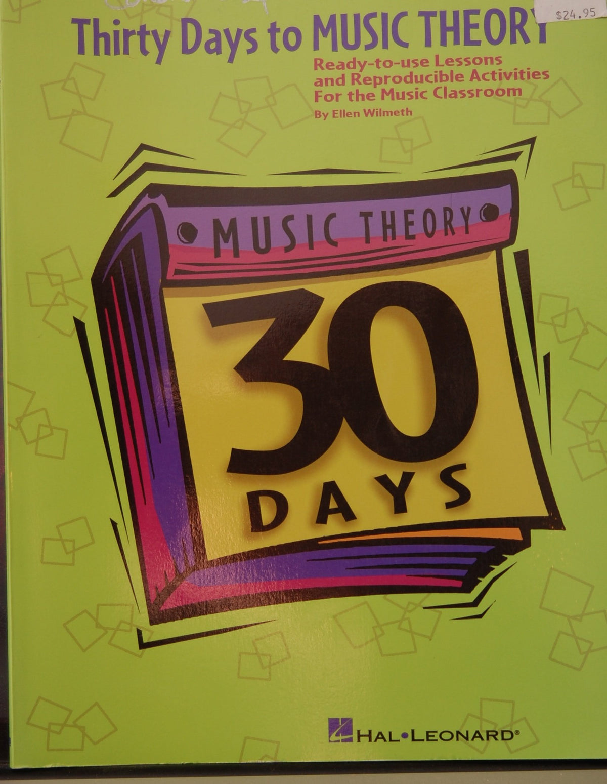 Thirty Days to Music Theory - Classroom Resource | Ready-to-Use Music Theory Lessons and Reproducible Activities | Music Teacher Resource for Choirs, Bands, and General Music Classes