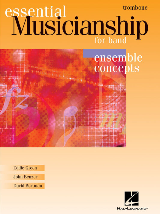 Essential Musicianship for Band - Ensemble Concepts: Advanced Level - Trombone