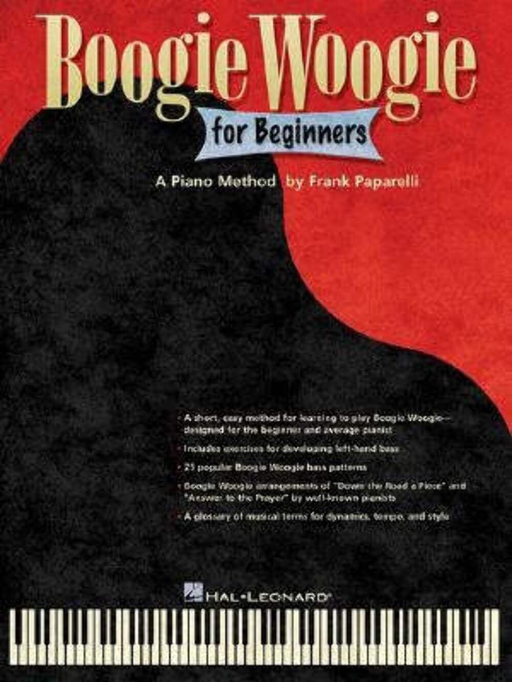 Boogie Woogie for Beginners Piano Sheet Music Book by Frank Paparelli | Easy Keyboard Instruction Method for Beginner Pianists with 25 Bass Patterns Left Hand Exercises and Songs Collection
