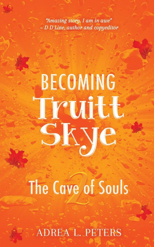 Becoming Truitt Skye: Cave of Souls - 3512
