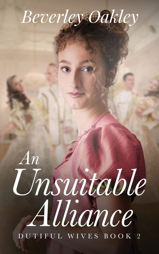 An Unsuitable Alliance (Dutiful Wives)