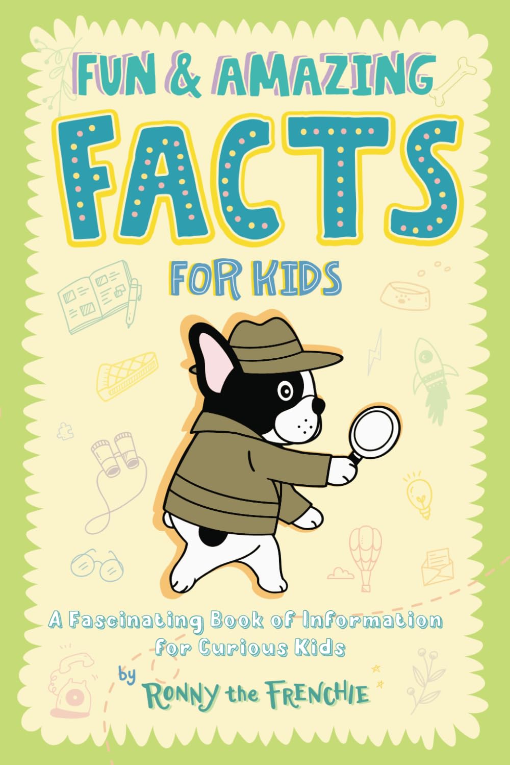 Fun and Amazing Facts for Kids: A Fascinating Book of Information for Curious Kids - 4819