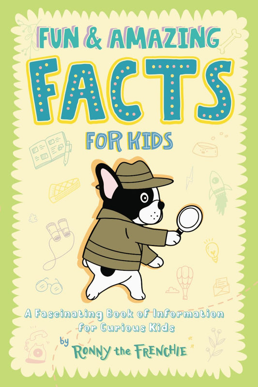 Fun and Amazing Facts for Kids: A Fascinating Book of Information for Curious Kids - 4819