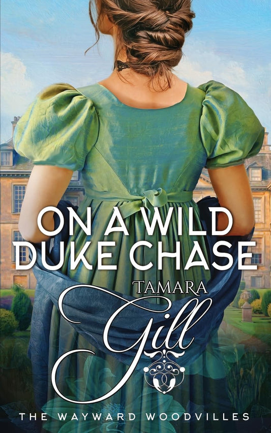 On a Wild Duke Chase (The Wayward Woodvilles) - 4538