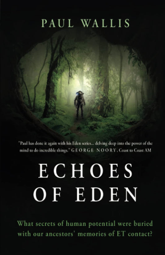 ECHOES OF EDEN: What secrets of human potential were buried with our ancestors' memories of ET contact? - 3620