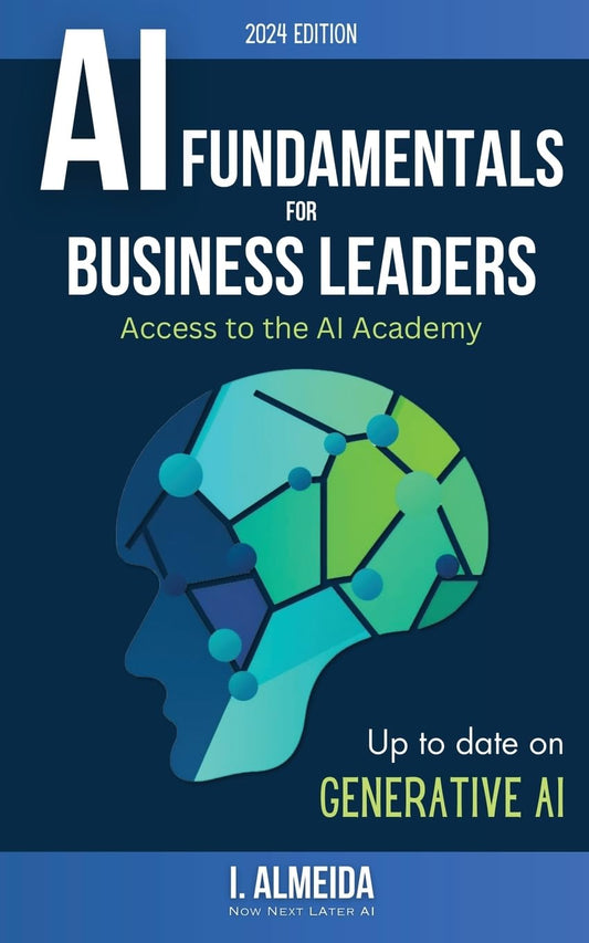 Artificial Intelligence Fundamentals for Business Leaders: Up to Date With Generative AI (Byte-sized Learning) - 4392