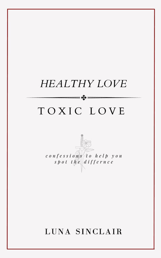Healthy Love | Toxic Love - 9998