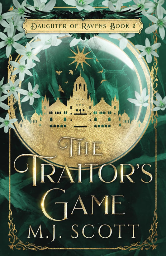 The Traitor's Game: A Daughter of Ravens Romantic Historical Fantasy Novel - 4011