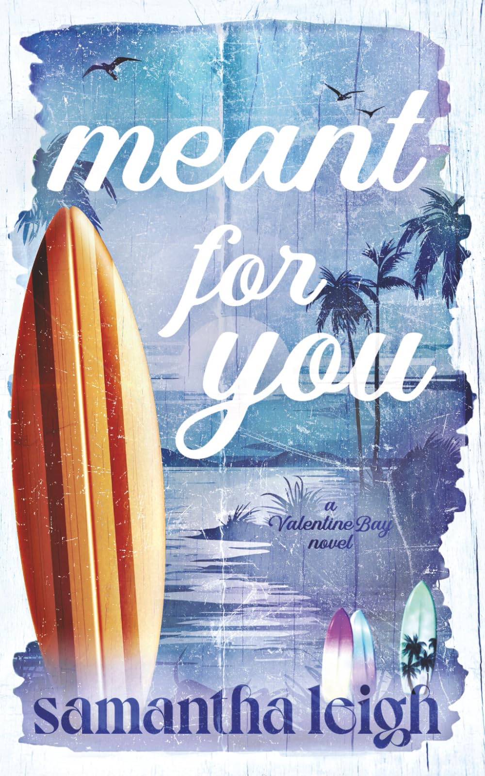 Meant for You: A Small Town Enemies to Lovers Romance (Valentine Bay)
