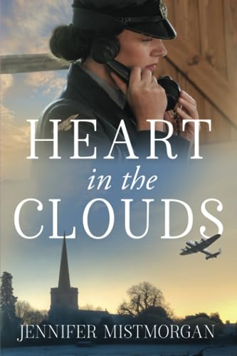 Heart in the Clouds: A romantic WWII novel (On Victory's Wings) - 328