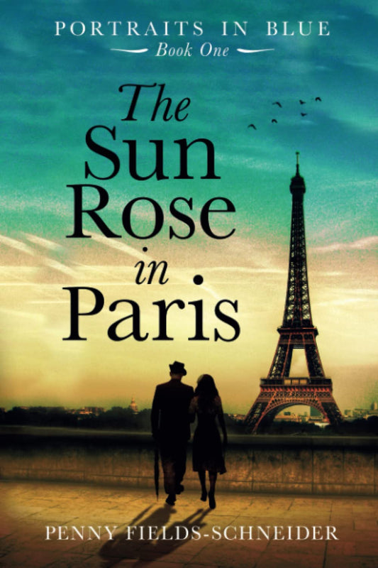 The Sun Rose in Paris: Portraits in Blue - Book One - 3213
